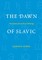 The Dawn of Slavic