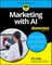 AI & Marketing for Dummies