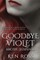 Goodbye Violet