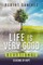 Life is Very Good