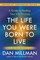 The Life You Were Born to Live (Revised 25th Anniversary Edition)