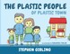 The Plastic People of Plastic Town