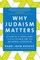 Why Judaism Matters