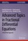 Advanced Topics in Fractional Differential Equations