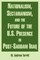 Nationalism, Sectarianism, and the Future of the U.S. Presence in Post-Saddam Iraq