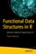 Functional Data Structures in R