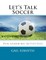 Let's Talk Soccer