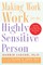 Making Work Work for the Highly Sensitive Person