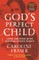 God's Perfect Child (Twentieth Anniversary Edition)