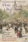 Paris, City of Dreams: Napoleon III, Baron Haussmann, and the Creation of Paris