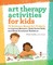 Art Therapy Activities for Kids