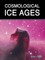 Cosmological Ice Ages