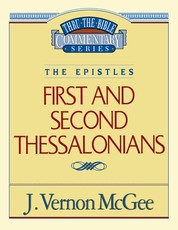Thru the Bible Vol. 49: The Epistles (1 and 2 Thessalonians)