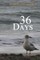 36 Days