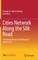 Cities Network Along the Silk Road