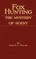 Fox Hunting - The Mystery of Scent