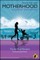 Motherhood: Philosophy for Everyone