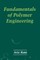 Fundamentals of Polymer Engineering