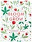Bloom and Grow
