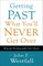 Getting Past What You'll Never Get Over