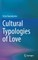 Cultural Typologies of Love