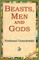 Beasts, Men and Gods