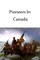 Pioneers In Canada