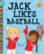Jack Likes Baseball