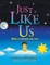 Just Like Us