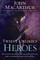 Twelve Unlikely Heroes