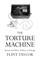 The Torture Machine