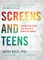 Screens and Teens