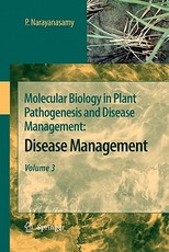 Molecular Biology in Plant Pathogenesis and Disease Management Molecular Biology in Plant Pathogenesis and Disease Management