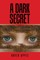 A Dark Secret