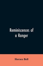 Reminiscences of a Ranger Reminiscences of a Ranger