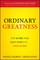 Ordinary Greatness