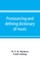 Pronouncing and defining dictionary of music