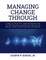 Managing Change Through Creativity, Innovation, and Entrepreneurship