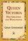Queen Victoria Her Girlhood and Womanhood