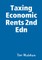 Taxing Economic Rents 2nd Edn