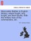 Memorable Battles in English History, where fought, why fought, and their results. With the military lives of the commanders, etc.
