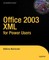Office 2003 XML for Power Users