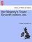 Her Majesty's Tower. ... Seventh edition, etc. VOL. II