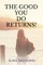 The Good You Do, Returns!