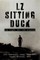LZ Sitting Duck