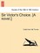 Sir Victor's Choice. [A Novel.]