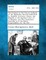 The Evidence in the Case an Analysis of the Diplomatic Records Submitted by England, Germany, Russia, and Belgium in the Supreme Court of Civilization