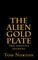 The Alien Gold Plate
