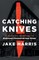 Catching Knives