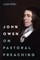 John Owen on Pastoral Preaching